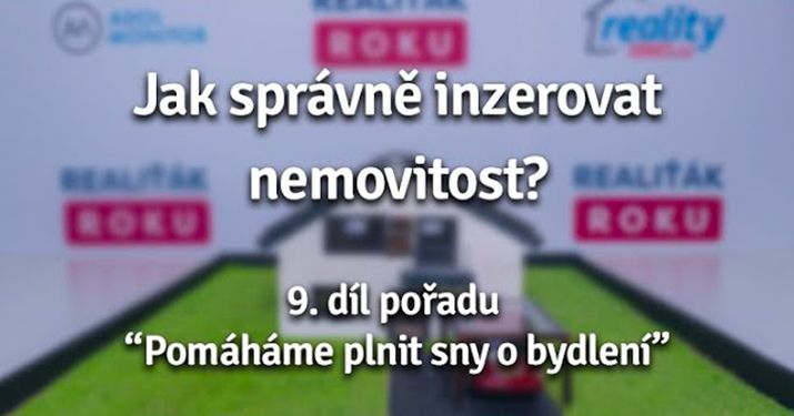 Pomáháme plnit sny o bydlení - 9. díl