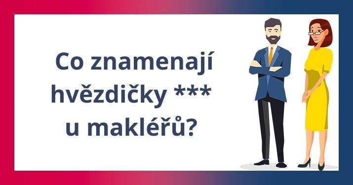 Všimli jste si hvězdiček u některých makléřů a nevíte co znamenají?