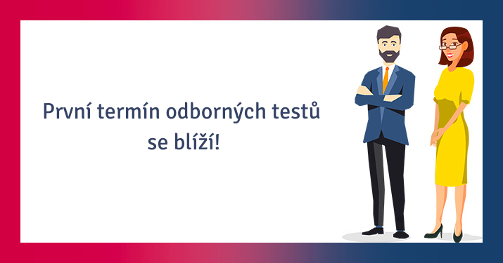 První termín odborných testů se blíží, registrujte se!
