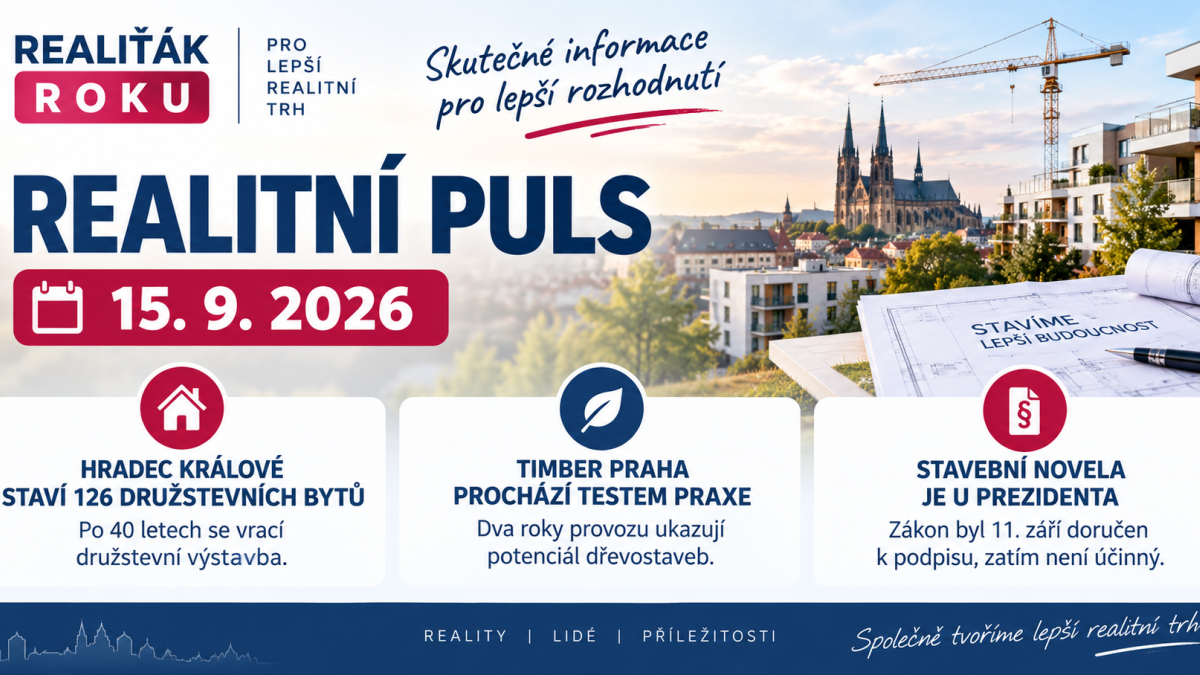Realitní puls 15. 9. 2026: Hradec vrací do hry družstevní bydlení, dřevostavby procházejí testem praxe a stavební novela je u prezidenta